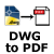 DWG/DXF to PDF Converter App